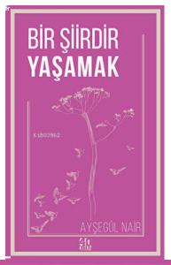 Bir Şiirdir Yaşamak