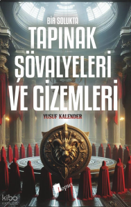 Bir Solukta Tapınak Şövalyeleri ve Gizemleri