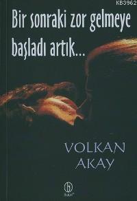 Bir Sonraki Zor Gelmeye Başladı Artık...