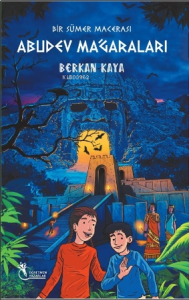 Bir Sümer Macerası Abudev Mağaraları