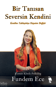 Bir Tanısan Seversin Kendini