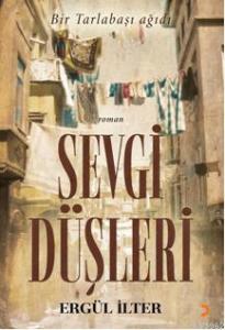 Bir Tarlabaşı Ağıdı| Sevgi Düşleri