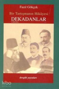 Bir Tartışmanın Hikayesi Dekadanlar