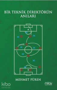 Bir Teknik Direktörün Anıları