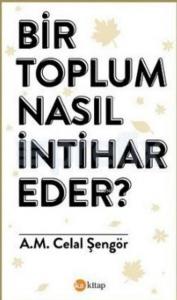 Bir Toplum Nasıl İntihar Eder ?