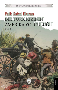 Bir Türk Kızının Amerika Yolculuğu 1935