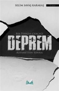 Bir Türkiye Gerçeği Deprem; Kıyametten Sonra
