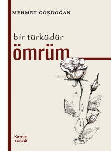Bir Türküdür Ömrüm