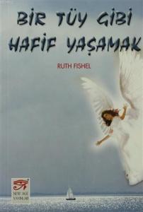 Bir Tüy Gibi Hafif Yaşamak