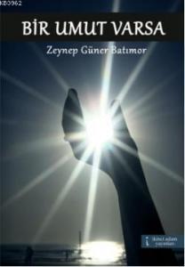 Bir Umut Varsa