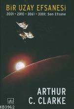 Bir Uzay Efsanesi; 2001 - 2010 - 2061 - 3001: Son Efsane