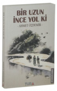 Bir Uzun İnce Yol Ki