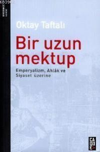Bir Uzun Mektup; Emperyalizm, Ahlâk ve Siyaset Üzerine