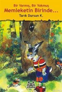 Bir Varmış Bir Yokmuş Memleketin Birinde... (Ciltli)