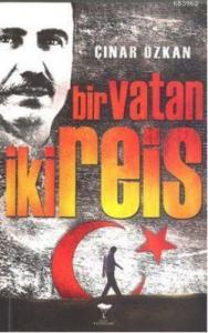 Bir Vatan İki Reis