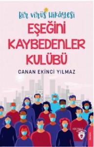 Bir Virüs Hikayesi - Eşeğini Kaybedenler Kulübü