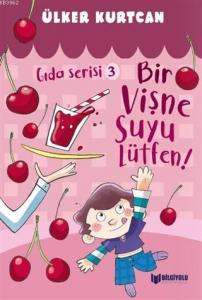 Bir Vişne Suyu Lütfen! - Gıda Serisi 3