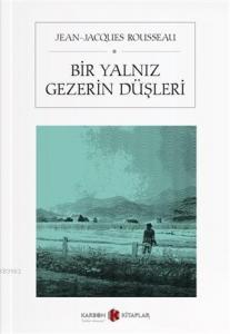 Bir Yalnız Gezerin Düşleri