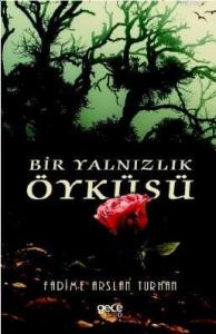 Bir Yalnızlık Öyküsü