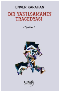 Bir Yanılsamanın Tragedyası