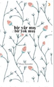 Bir Yâr mış Bir yok muş