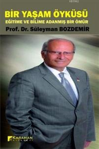 Bir Yaşam Öyküsü Eğitime ve Bilime Adanmış Bir Ömür