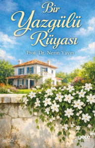 Bir Yaz Gülü Rüyası