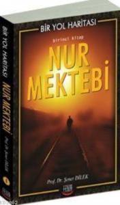 Bir Yol Haritası Birinci Kitap| Nur Mektebi