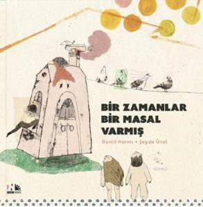 Bir Zamanlar Bir Masal Varmış