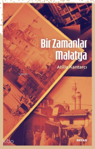 Bir Zamanlar Malatya