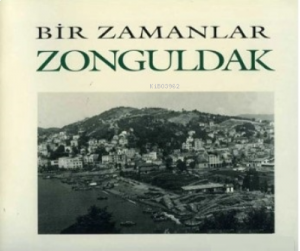 Bir Zamanlar Zonguldak
