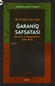 Bir Zındık Uydurması Ğaraniq Safsatası