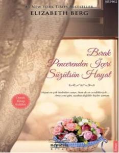 Bırak Pencerenden İçeri Süzülsün Hayat