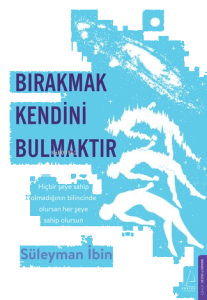 Bırakmak Kendini Bulmaktır
