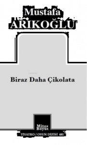 Biraz Daha Çikolata ; Tiyatro Oyun Dizisi 681