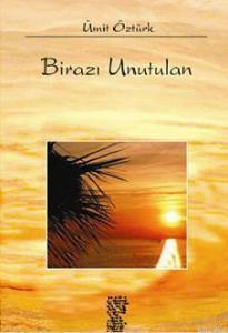 Birazı Unutulan