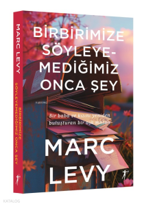 Birbirimize Söyleyemediğimiz  Onca Şey