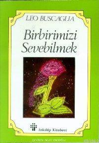 Birbirimizi Sevebilmek