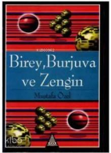Birey, Burjuva ve Zengin