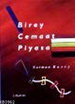 Birey, Cemaat, Piyasa