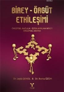 Birey-Örgüt Etkileşimi; Örgütsel Bağlılık-İşten Ayrılma Niyeti-Örgütsel Destek