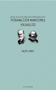 Birey Solunsalından Solun Melankolisine Psikanalizin Yoldaşlığı