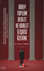 Birey Toplum Devlet ve Adalet İlişkisi Üzerine