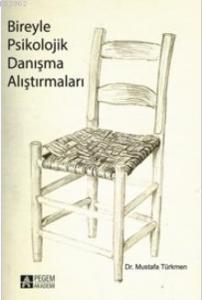 Bireyle Psikolojik Danışma Alıştırmaları