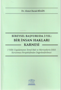 Bireysel Başvuruda 3 Yıl: Bir İnsan Hakları Karnesi