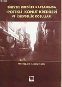 Bireysel Krediler Kapsamında| İpotekli Konut Kredileri ve İşlevsellik Koşulları