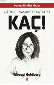 Biri Beni Tamamlıyorsun Derse : Kaç!; Devasa İlişkiler Kitabı