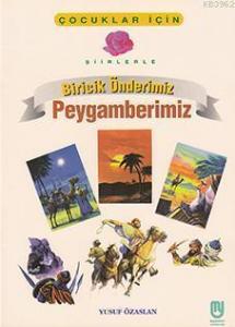 Biricik Önderimiz Peygamberimiz