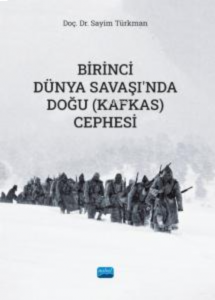 Birinci Dünya Savaşı’nda Doğu (Kafkas) Cephesi