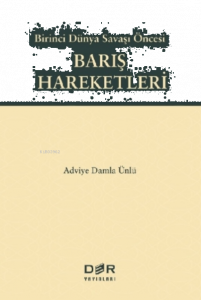 Birinci Dünya Savaşı Öncesi Barış Hareketleri